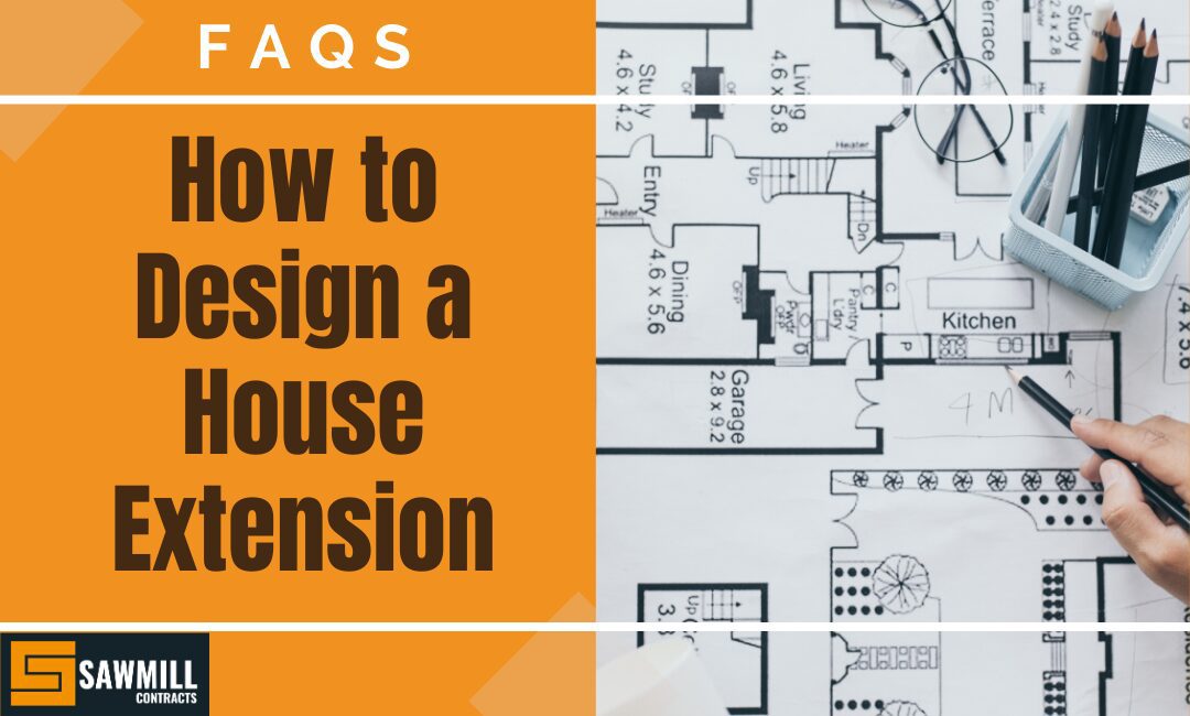 How to Design a House Extension